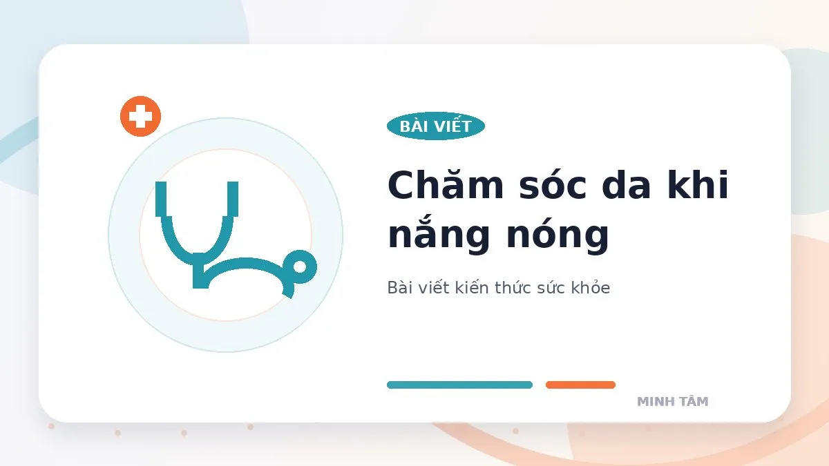 Chăm sóc da khi nắng nóng