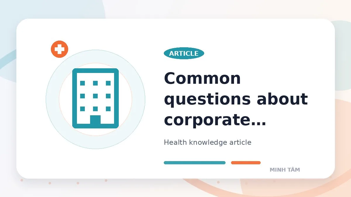 Common questions about corporate health checkup