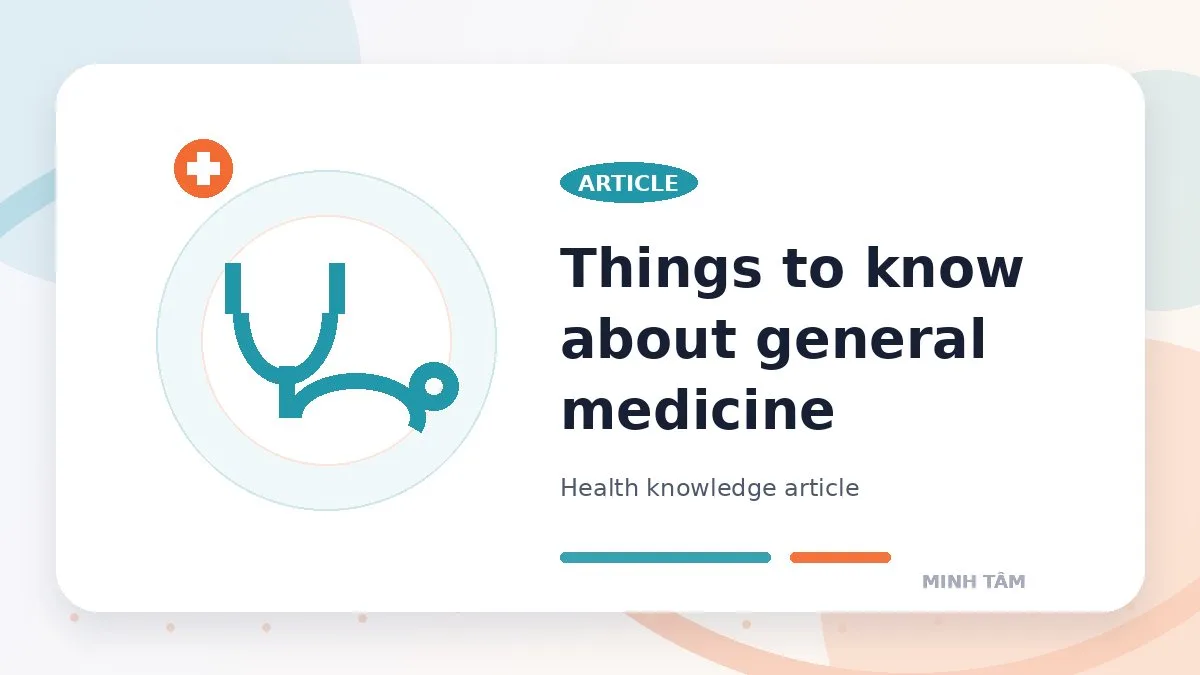 Things to know about general medicine