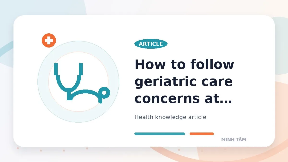 How to follow geriatric care concerns at home