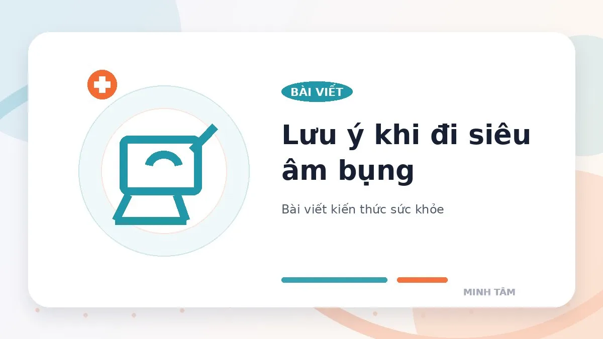 Lưu ý khi đi siêu âm bụng