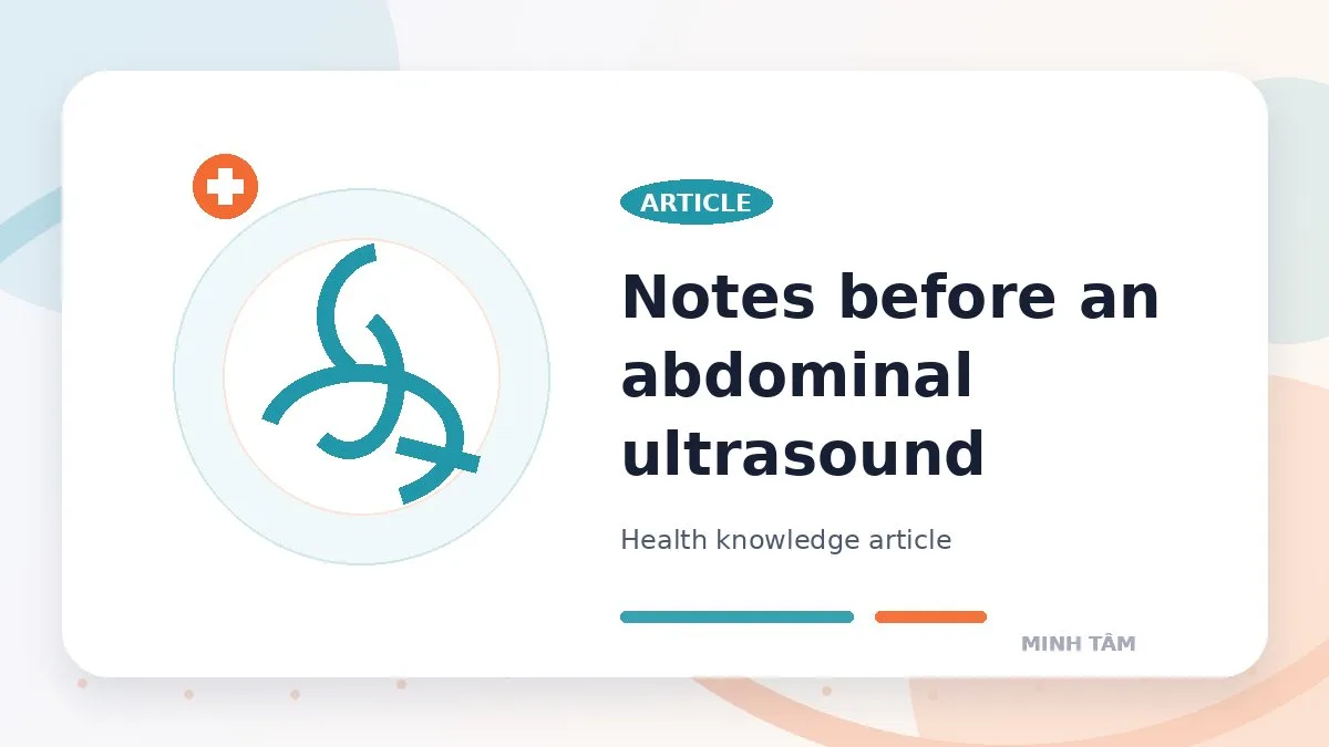 Notes before an abdominal ultrasound