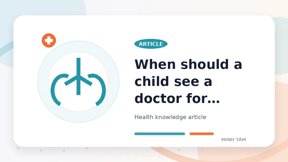 When should a child see a doctor for cough?